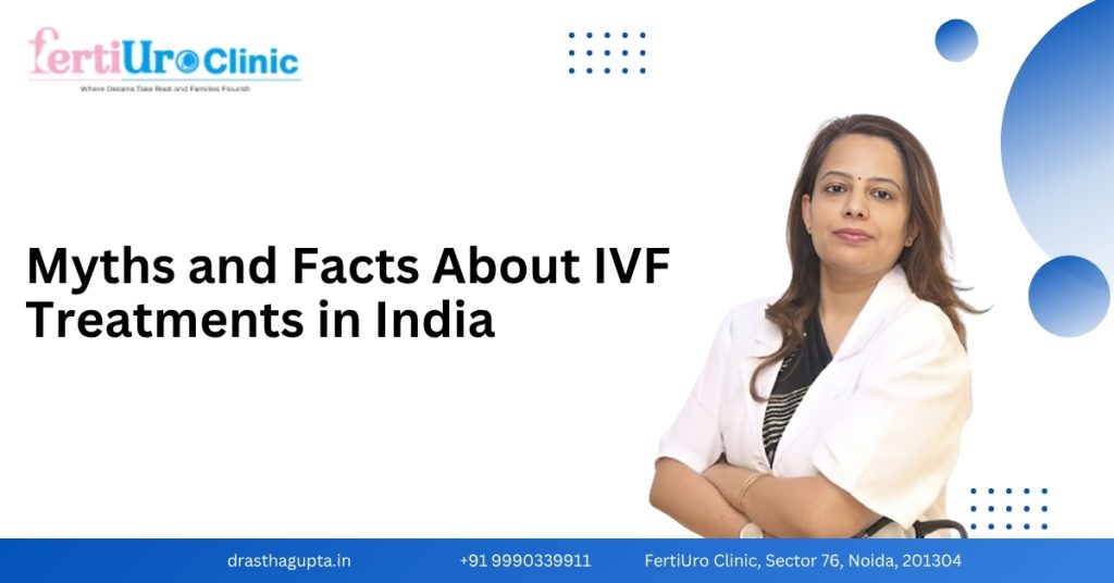 Myths and Facts About IVF Treatments