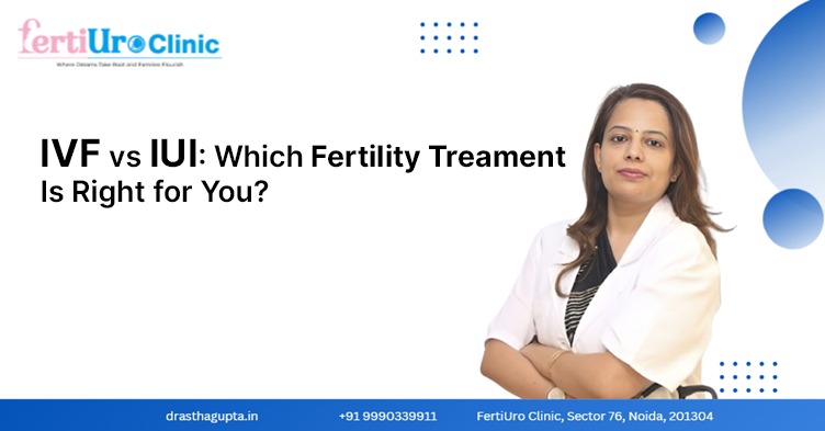 IVF vs IUI: Which Fertility Treatment Is Right for You?